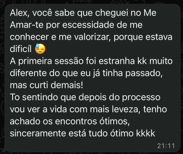 "Tenho achado tudo ótimo, sinceramente!"